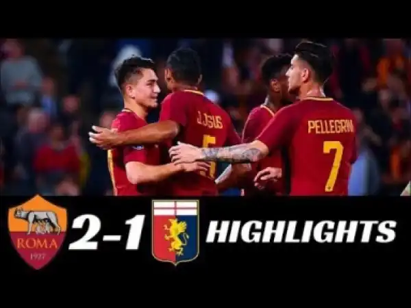 Video: Roma - Genoa 2-1 Highlights 18/04/2018 HD